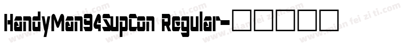 HandyMan94SupCon Regular字体转换
